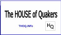 The HOUSE of qUAkeRs! - THOQ.iNFO